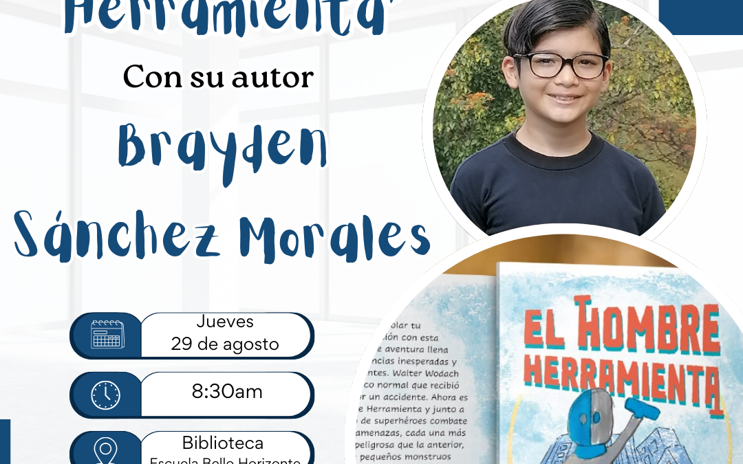 Presentación del Libro “El Hombre Herramienta” por el estudiante Brayden Sánchez Morales