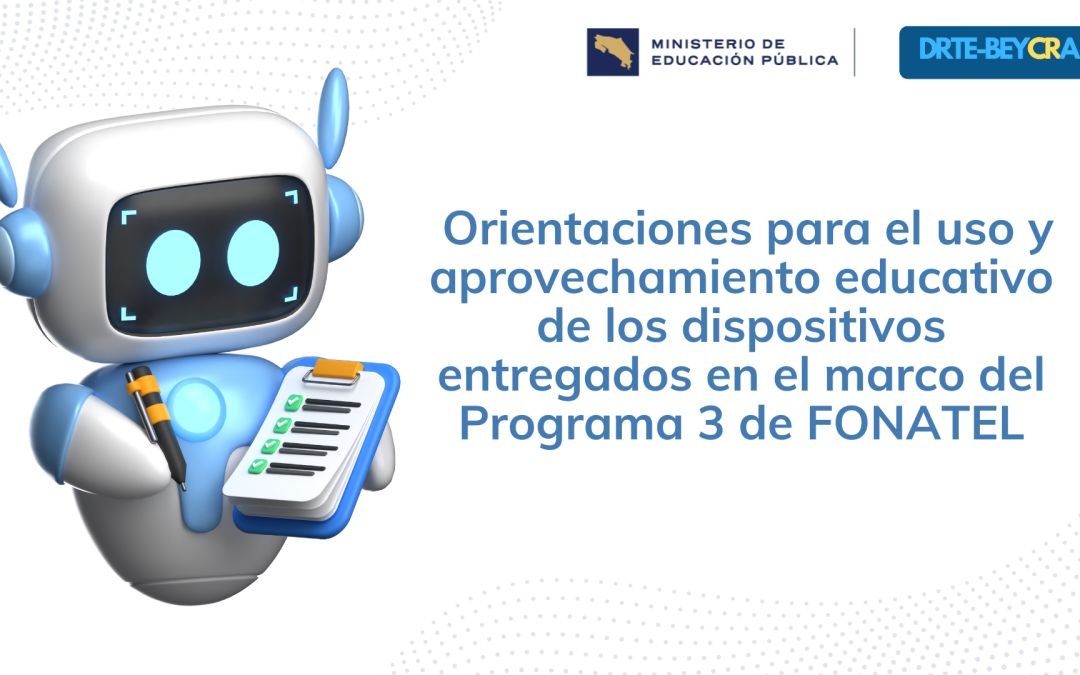 Orientaciones para el uso educativo de los dispositivos entregados en el marco del Programa 3 de FONATEL