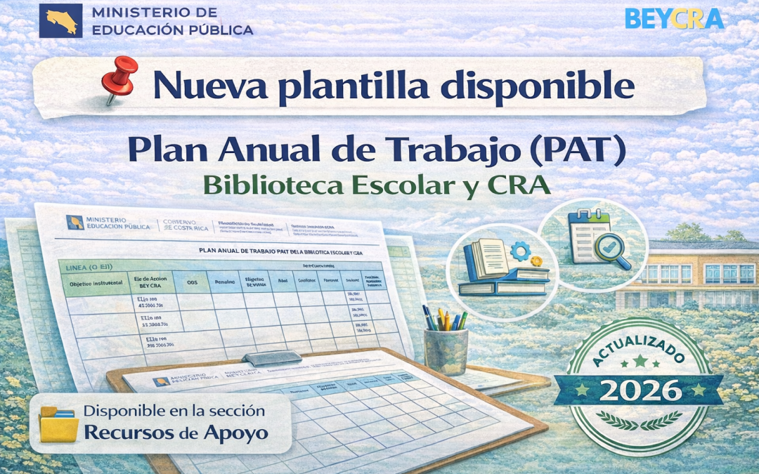 Nueva plantilla del Plan Anual de Trabajo (PAT) para Bibliotecas Escolares y CRA