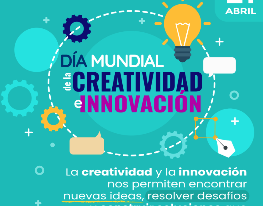Conmemoración del Día Mundial de la Creatividad y la Innovación